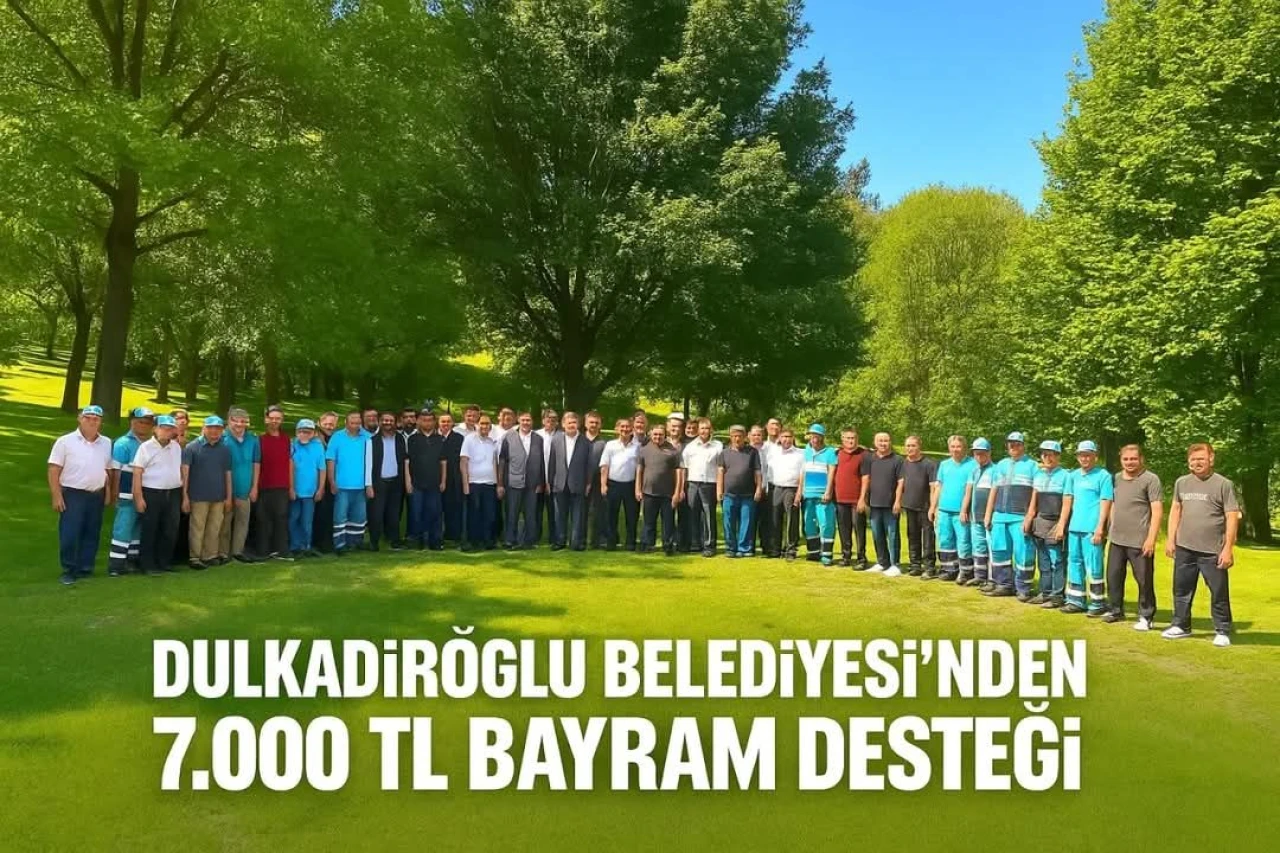 Dulkadiroğlu Belediyesi'nden 7.000 TL Bayram Desteği