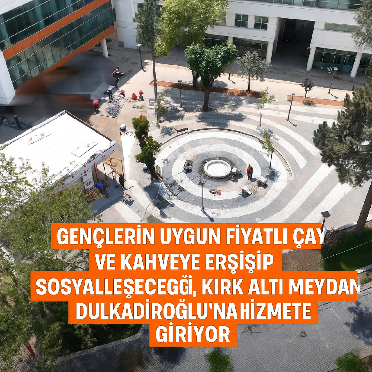 Şehrimizin Çehresi, Yenilenen Meydanlarla Yeniden Şekilleniyor!