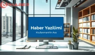 Haber Yazılımı Kullanmanın Faydaları Neler?