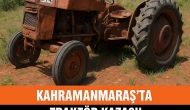 Kahramanmaraş'ta Meydana Gelen Traktör Kazası Sonucu 3 Kişi Yaralandı!