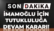 Son Dakika | İstanbul Büyükşehir Belediye Başkanı Ekrem İmamoğlu hakkındaki tutukluluk süresi uzatıldı