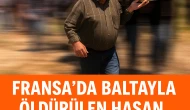 Fransa'da baltayla öldürülen Hasan, Kahramanmaraş'ta son yolculuğuna uğurlandı.