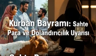 Kurban Bayramı: Sahte Para ve Dolandırıcılık Uyarısı