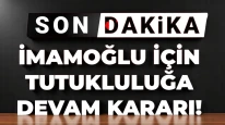 Son Dakika | İstanbul Büyükşehir Belediye Başkanı Ekrem İmamoğlu hakkındaki tutukluluk süresi uzatıldı