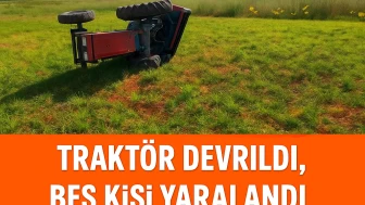 Traktör altında kalan çocuk hayatını kaybetti, 4 kişi yaralandı.