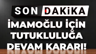 Son Dakika | İstanbul Büyükşehir Belediye Başkanı Ekrem İmamoğlu hakkındaki tutukluluk süresi uzatıldı