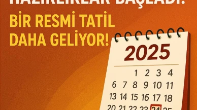 2025 Resmi Tatiller: Hazırlıklar Başladı! Bir Resmi Tatil Daha Geliyor!