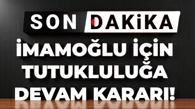 Son Dakika | İstanbul Büyükşehir Belediye Başkanı Ekrem İmamoğlu hakkındaki tutukluluk süresi uzatıldı